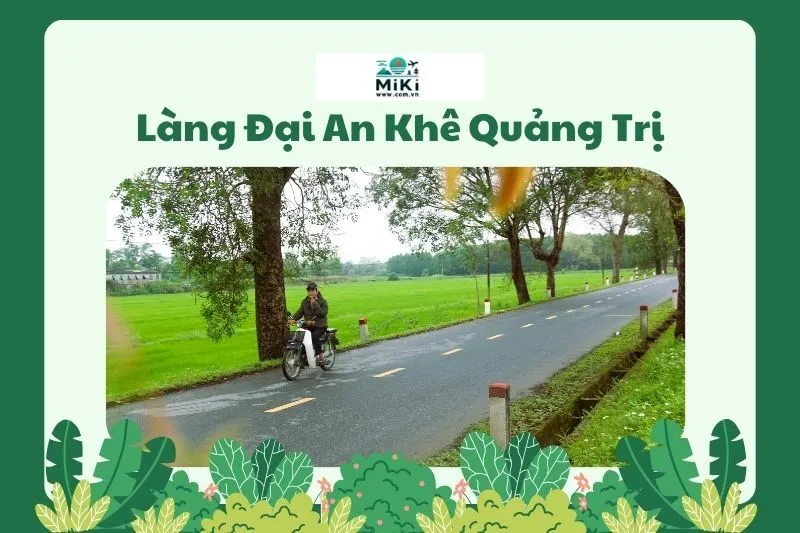 Làng Đại An Khê Quảng Trị