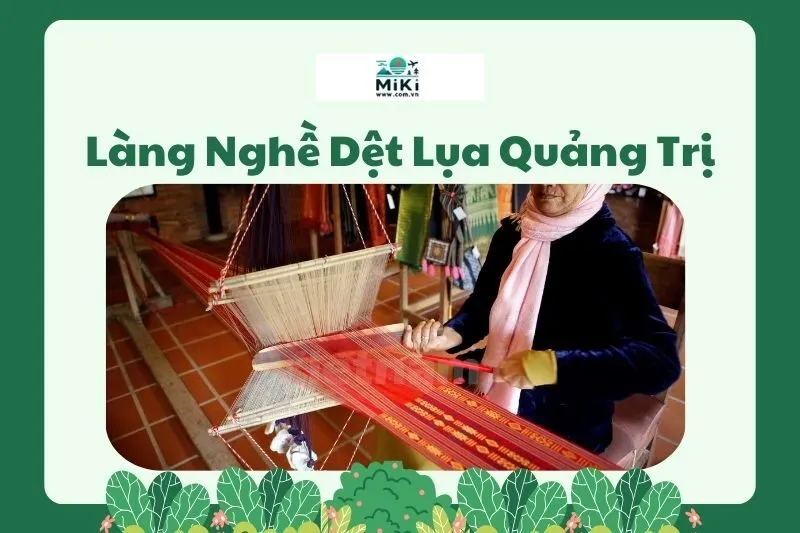 Làng Nghề Dệt Lụa Quảng Trị