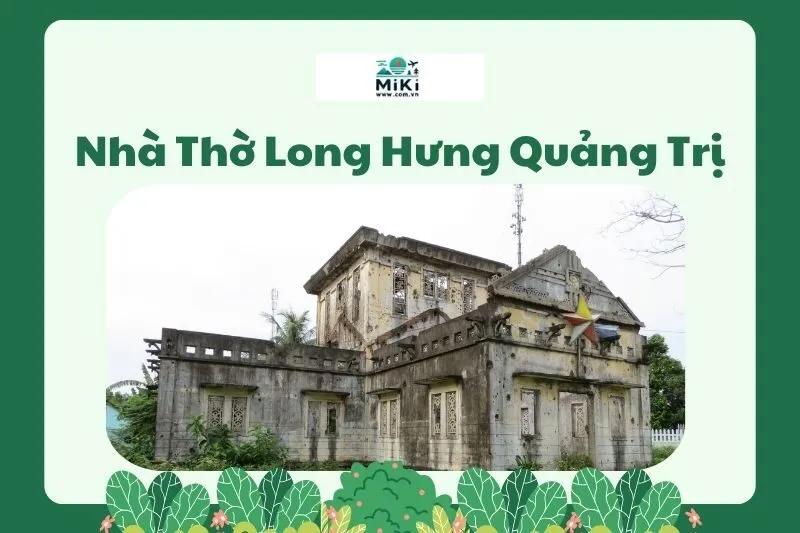 Giới thiệu về Nhà thờ Long Hưng Quảng Trị