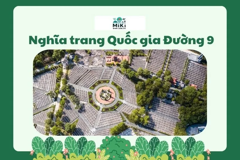 Kinh nghiệm tham quan Nghĩa trang Quốc gia Đường 9